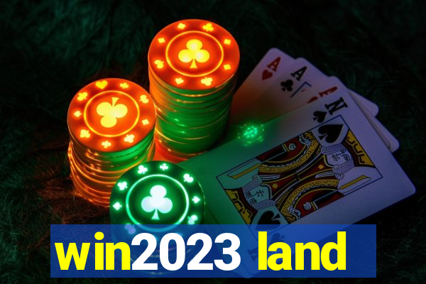 win2023 land